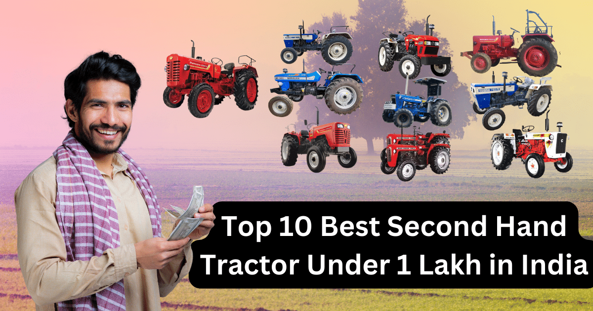 Top 10 Best Second Hand Tractor Under 1 Lakh in India