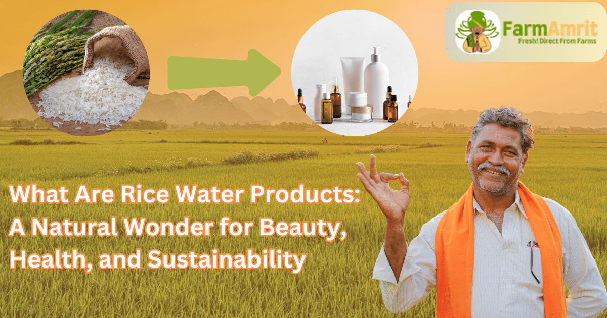 What Are Rice Water Products: A Natural Wonder for Beauty, Health, and Sustainability